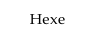 Hexe