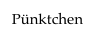 Pünktchen